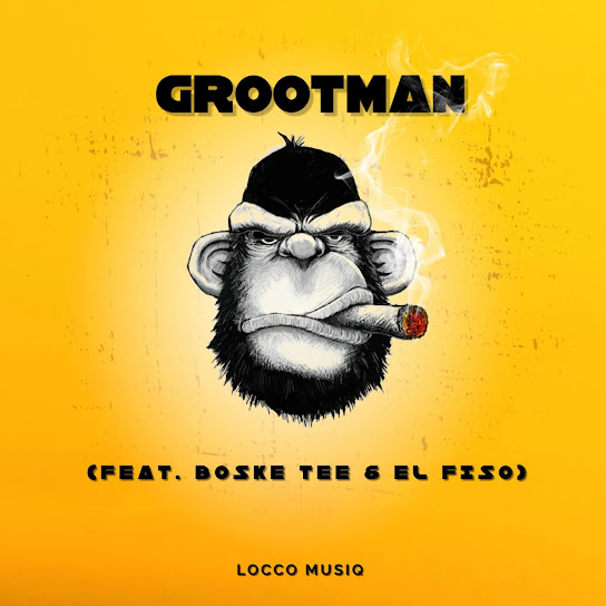 MP3: Locco Musiq – Grootman Ft. Boske Tee & El Fizo